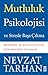 Mutluluk Psikolojisi ve Stresle Basa Cikma