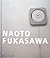 NAOTO FUKASAWA