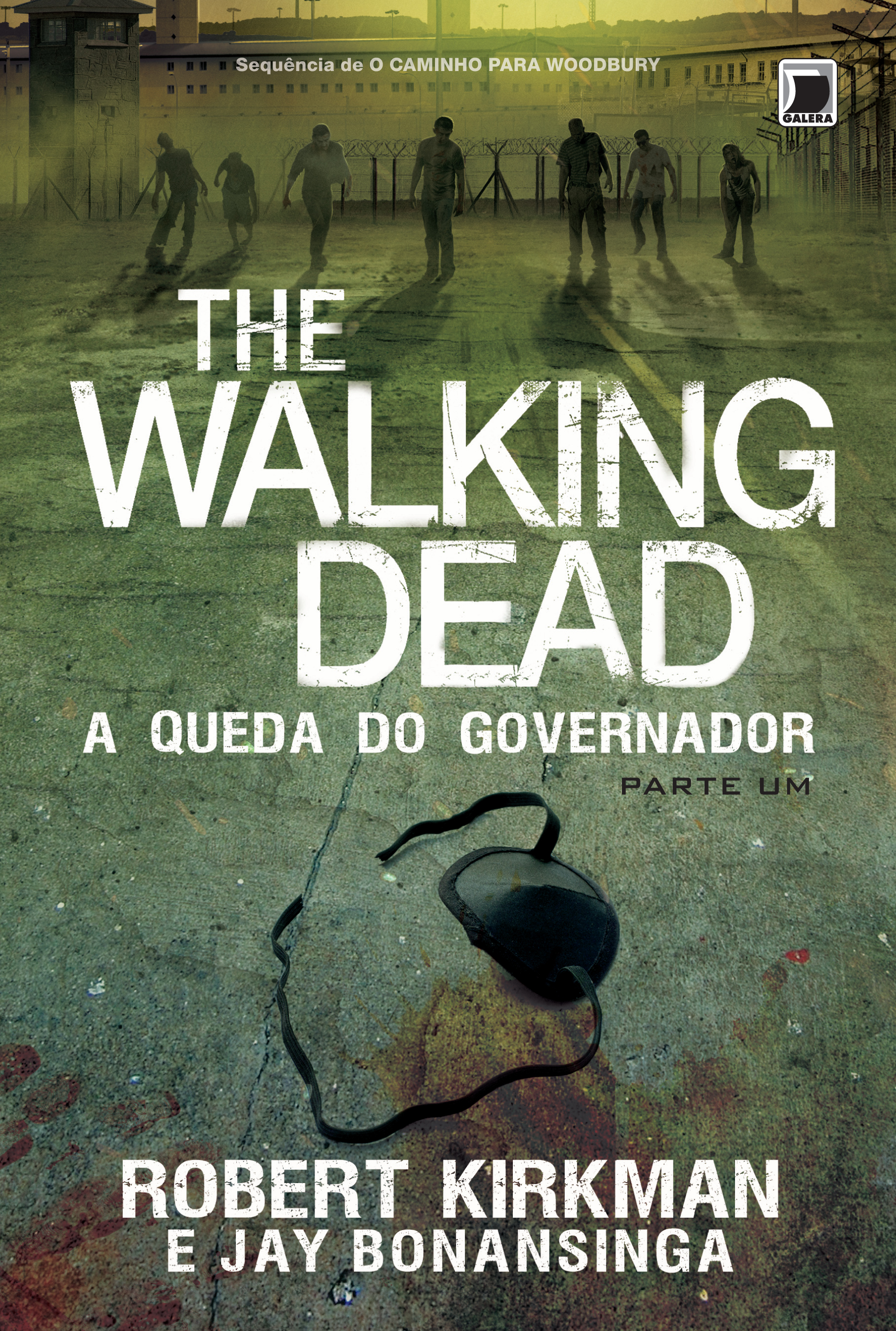 A Queda do Governador: Parte Um (The Walking Dead #3)