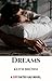 DREAMS: A XXX Rated Gay Novel