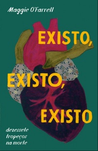 Existo, Existo, Existo: Dezessete tropeços na morte