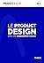 Le Product Design dans une organisation Produit (Product Academy, #4)