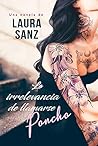 La irrelevancia de llamarse Poncho by Laura Sanz