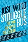 Struggle Bus: The...