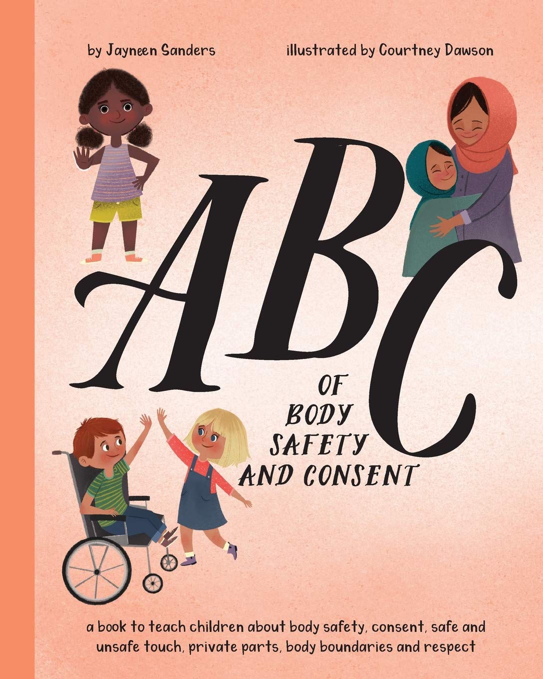 ABC of Body Safety and Consent: teach children about body safety, consent, safe/unsafe touch, private parts, body boundaries & respect (Paperback)