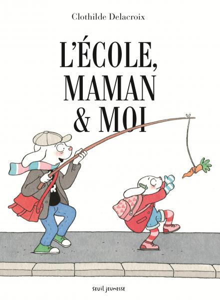 L'école, maman et moi (Hardcover)