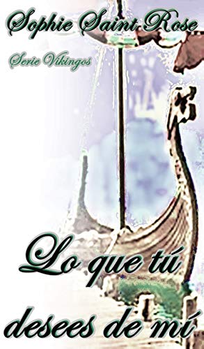 Lo que tú desees de mí (Kindle Edition)