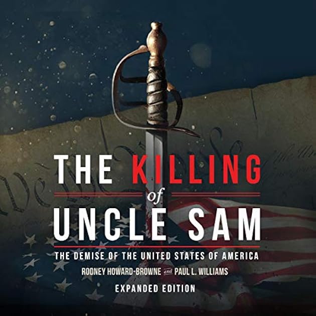 The Killing of Uncle Sam: The Demise of the United States of America