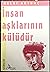 İnsan Aşklarının Külüdür