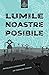 Lumile Noastre Posibile by Carolina Vozian