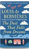 The Dust that Falls from Dreams by Louis de Bernières