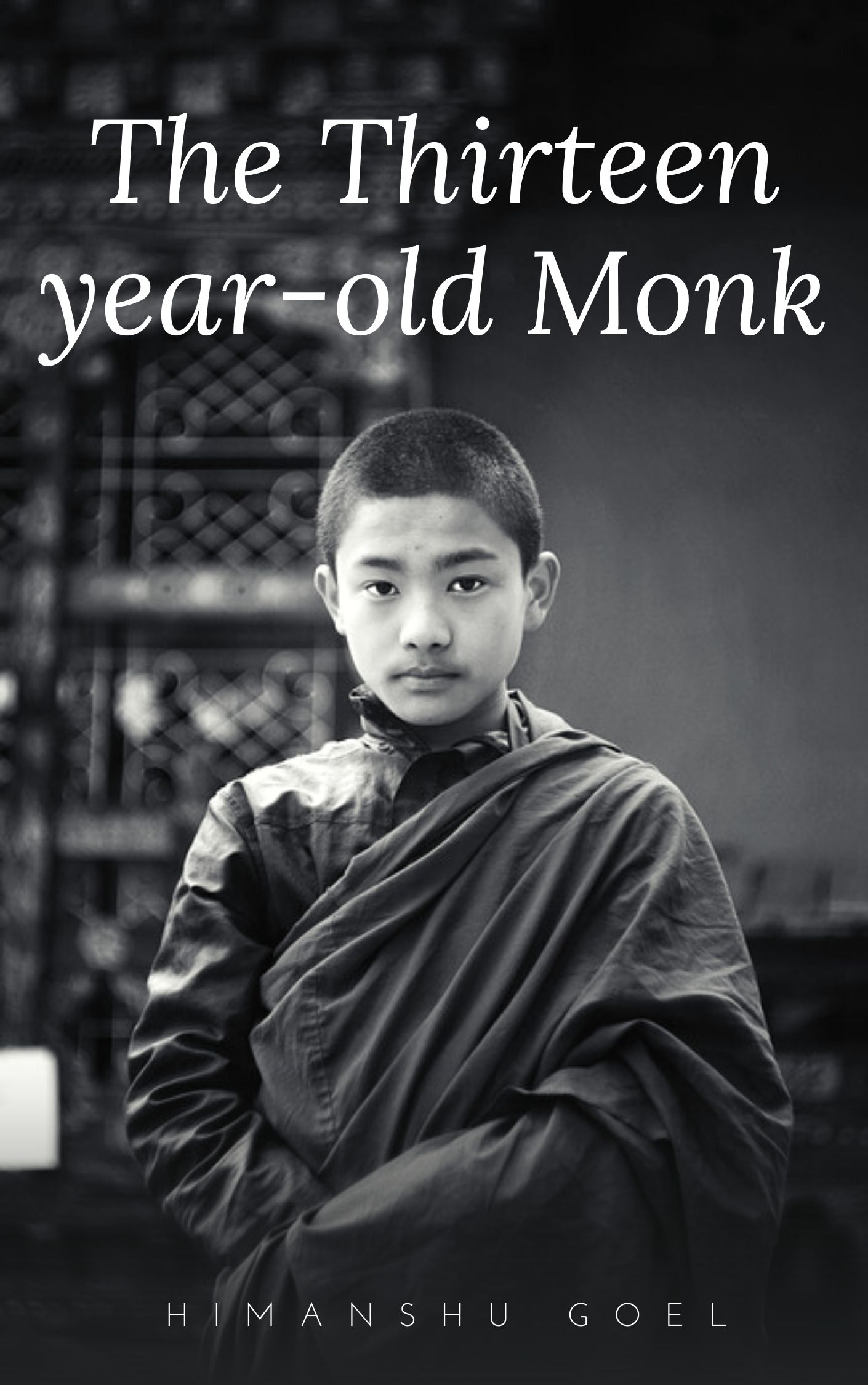 The Thirteen Year Old Monk (Kindle Edition)