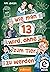 Wie man 13 wird, ohne zum Tier zu werden (Wie man 13 wird #2)