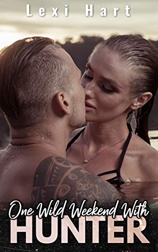 One Wild Weekend with Hunter (One Wild Weekend with, #2)