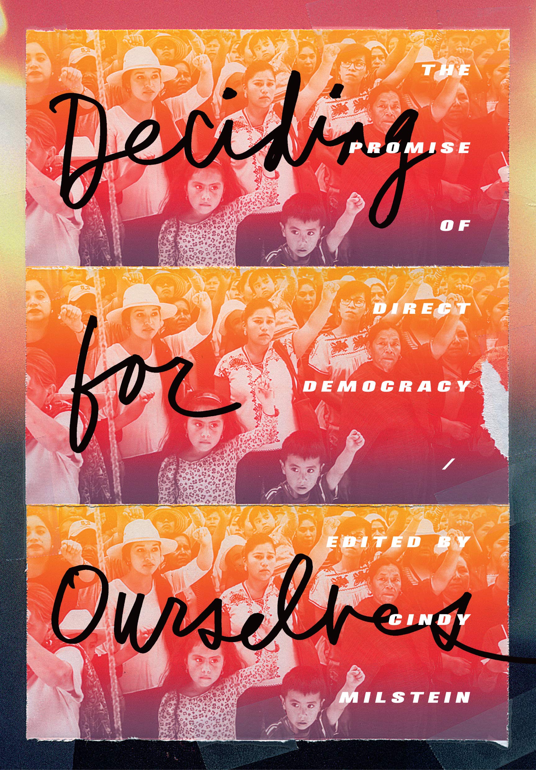 Deciding for Ourselves: The Promise of Direct Democracy (Paperback)