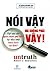 Nói vậy mà không phải vậy!