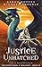 Justice Unhatched (The Exce...