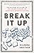 Break It Up by Richard Kreitner