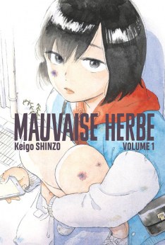 Mauvaise Herbe, Tome 1