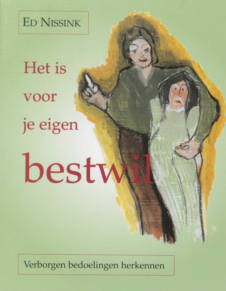 Het is voor je eigen bestwil: verborgen bedoelingen herkennen (Paperback)