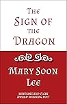 The Sign of the Dragon by Mary Soon Lee