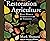 Restoration Agriculture