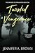 Twisted Vengeance by Jennifer A.  Brown