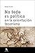 No todo es política en la orientación lacaniana (ESCUELA LACA... by Antoni Vicens