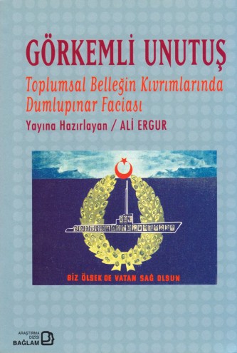 Görkemli Unutuş : Toplumsal Belleğin Kıvrımlarında Dumlupınar Faciası