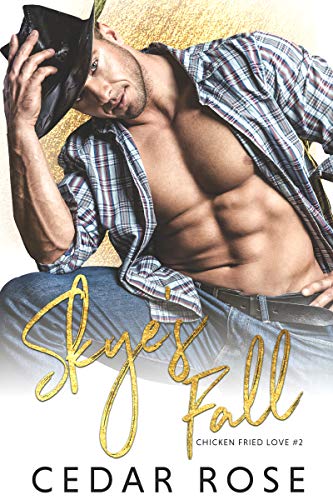 Skye's Fall (Chicken Fried Love #2)