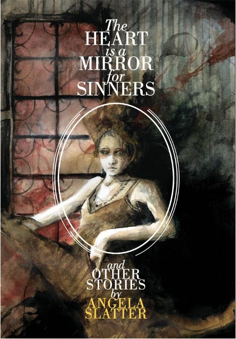 The Heart is a Mirror for Sinners and Other Stories (Hardcover)