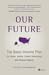 Our Future: The Basic Incom...