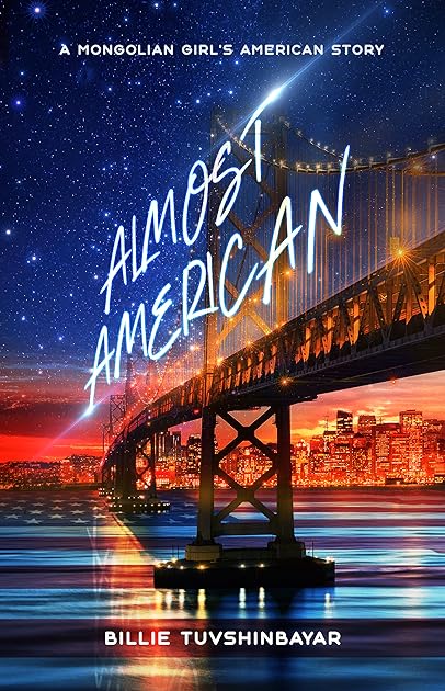 Almost American: A Mongolian Girl's American Story