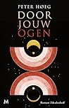 Door jouw ogen by Peter Høeg