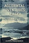 Accidental Adventures by Chris Lundgren Accidental Adventures by Chris Lundgren
