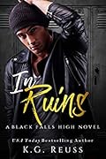 In Ruins (Black Falls High, #1) 