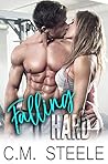 Falling Hard by C.M. Steele
