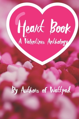 Heart Book: A Valentine's Anthology
