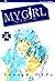 My Girl, Vol. 4 (My Girl, #4)