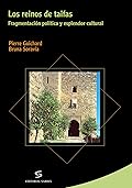 Los Reinos De Taifas: Fragmentación Política y Esplendor Cultural