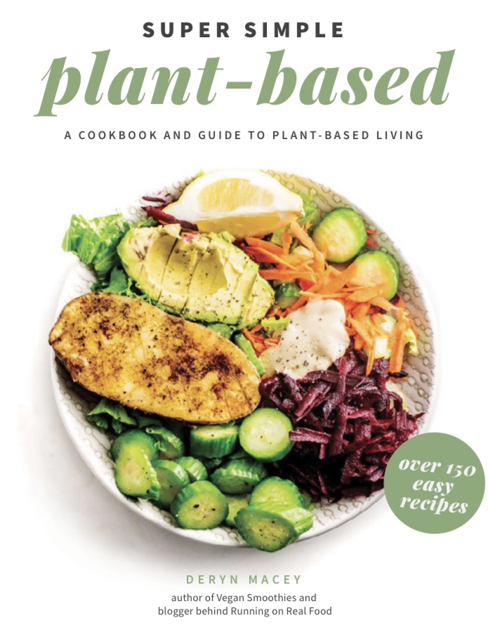 Super Simple Plant-Based: A Cookbook and Guide to Plant Based Living