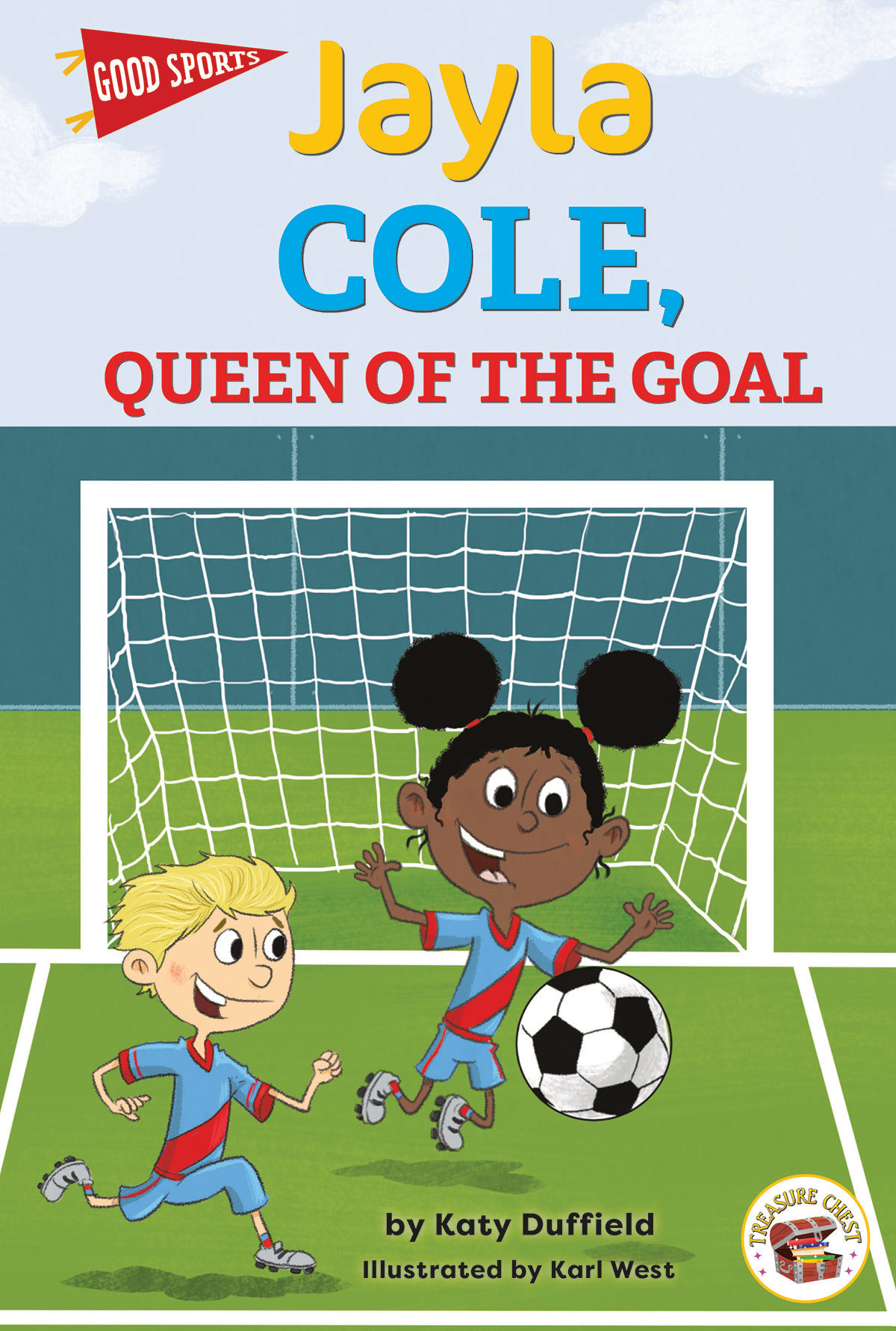 Good Sports: Jayla Cole, Queen of the Goal―Children's Book About Soccer, Friendship, and Good Sportsmanship, Grades K-3 Leveled Readers (32 pgs)