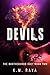 Devils by K.M. Raya