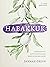 Habakkuk: Remembering God's Faithfulness When He Seems Silent