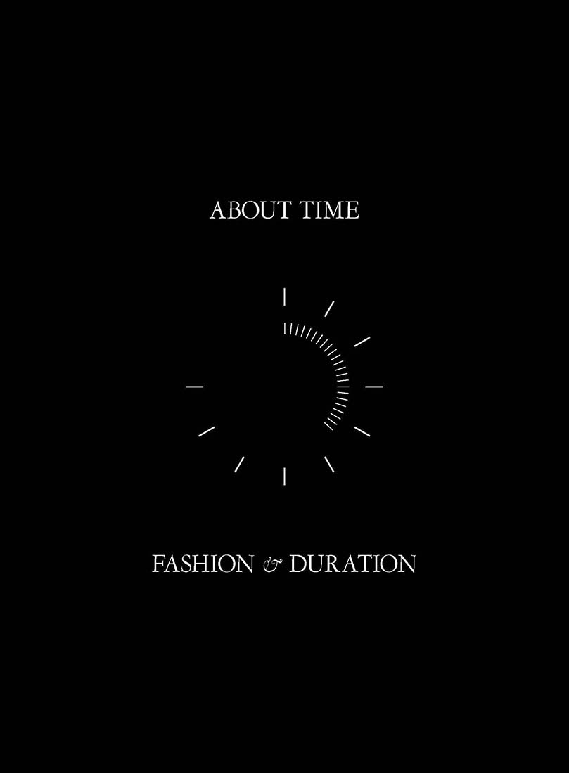 About Time: Fashion and Duration (Hardcover)