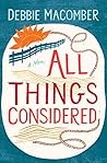 All Things Considered (Debbie Macomber Classic) All Things Considered (Debbie Macomber Classic)