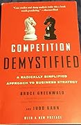 Competition Demystified: A Radically Simplified Approach to Business Strategy