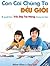 Con cái chúng ta đều giỏi - Bí quyết làm trỗi dậy tài năng tr... by Adam Khoo