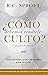 ¿Cómo debemos rendirle cult...