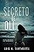 EL SECRETO DE OLI: El misterio de un niño que cambió el destino de su familia | NOVELA DE INTRIGA (Trilogía Oli) (Spanish Edition)